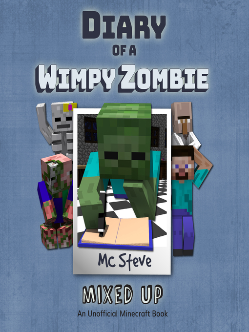 Title details for Diary of a Minecraft Wimpy Zombie Book 5 by MC Steve - Available